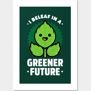 I Beleaf in a Greener Future - Cute Plant Pun Posters and Art